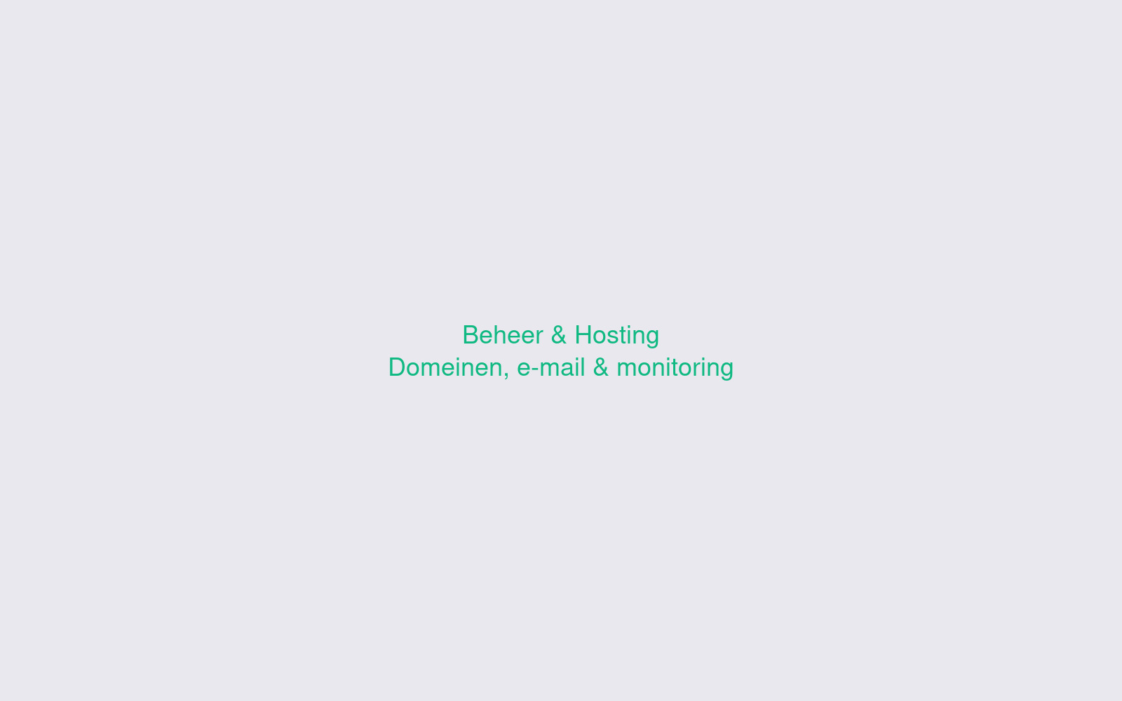 Domeinen, e-mail & monitoring